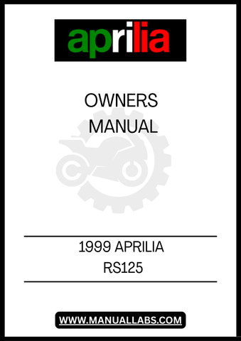 DON'T MISS OUT ON THE OPPORTUNITY TO ENHANCE YOUR OWNERSHIP EXPERIENCE. DOWNLOAD THE 1999 APRILIA RS125 OWNER'S MANUAL TODAY AND GAIN THE CONFIDENCE TO KEEP YOUR MOTORCYCLE IN TOP CONDITION, ENSURING EVERY RIDE IS AS THRILLING AS THE LAST.