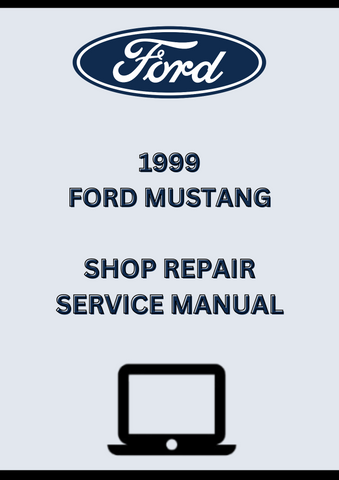1999 FORD MUSTANG SHOP SERVICE REPAIR MANUAL - PDF