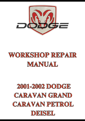  2001-2002 DODGE CARAVAN GRAND CARAVAN PETROL DEISEL WORKSHOP REPAIR MANUAL - PDF