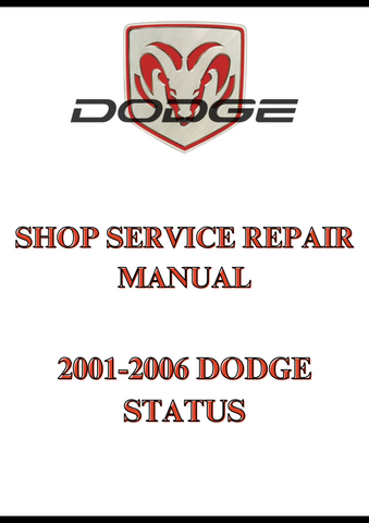 2001-2006 DODGE STATUS SHOP SERVICE REPAIR MANUAL - PDF
