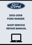 2001-2008 FORD RANGER SHOP SERVICE REPAIR MANUAL - PDF