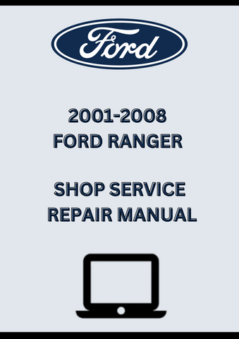 2001-2008 FORD RANGER SHOP SERVICE REPAIR MANUAL - PDF