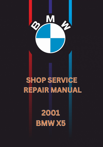 2001 BMW X5 SHOP SERVICE REPAIR MANUAL - PDF