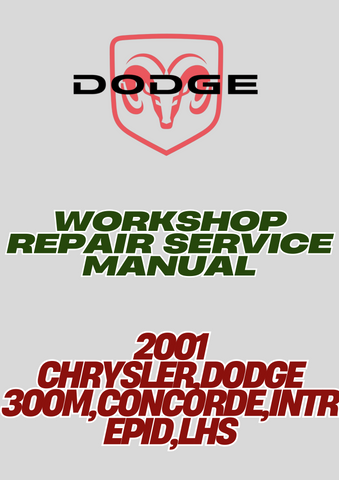 2001 CHRYSLER,DODGE 300M,CONCORDE,INTREPID,LHS WORKSHOP REPAIR SERVICE MANUAL - PDF