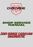 2001 DODGE CARAVAN DIAGNOSTIC SHOP SERVICE MANUAL - PDF