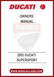 DON'T MISS OUT ON THE OPPORTUNITY TO ENHANCE YOUR OWNERSHIP EXPERIENCE. DOWNLOAD THE 2001 DUCATI SUPERSPORT OWNER'S MANUAL TODAY AND RIDE WITH CONFIDENCE