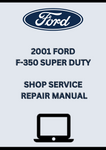 2001 FORD F-350 SUPER DUTY SHOP SERVICE REPAIR MANUAL - PDF