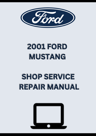 2001 FORD MUSTANG SHOP SERVICE REPAIR MANUAL - PDF