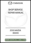 2001 MAZDA B4000 SHOP SERVICE REPAIR MANUAL - PDF