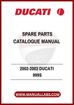 INVEST IN YOUR DUCATI EXPERIENCE TODAY BY DOWNLOADING THE 2002-2003 DUCATI 999S SPARE PARTS CATALOGUE MANUAL. ENHANCE YOUR BIKE'S PERFORMANCE AND LONGEVITY WITH THE