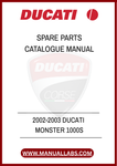 DON'T LET A MISSING PART HOLD YOU BACK. INVEST IN THE 2002-2003 DUCATI MONSTER 1000S SPARE PARTS CATALOGUE MANUAL TODAY AND EMPOWER YOURSELF WITH THE KNOWLEDGE