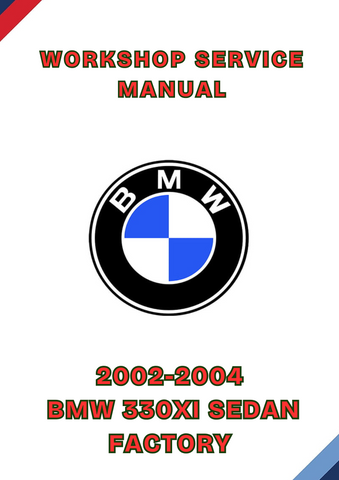 2002-2004 BMW 330XI SEDAN FACTORY WORKSHOP SERVICE MANUAL - PDF