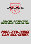 2002-2004 DODGE RAM 1500 SERIES SHOP SERVICE REPAIR MANUAL - PDF