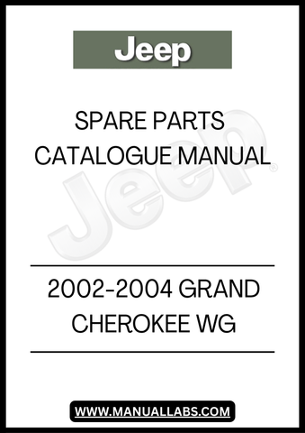 DISCOVER THE ULTIMATE RESOURCE FOR YOUR 2002-2004 JEEP GRAND CHEROKEE WG WITH OUR SPARE PARTS CATALOGUE MANUAL. THIS COMPREHENSIVE GUIDE IS DESIGNED TO HELP YOU EASILY IDENTIFY AND SOURCE THE RIGHT PARTS FOR YOUR VEHICLE, ENSURING OPTIMAL PERFORMANCE AND LONGEVITY.