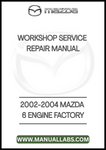 2002-2004 MAZDA 6 ENGINE FACTORY WORKSHOP SERVICE REPAIR MANUAL - PDF