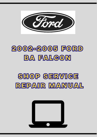 2002-2005 FORD BA FALCON SHOP SERVICE REPAIR MANUAL - PDF 