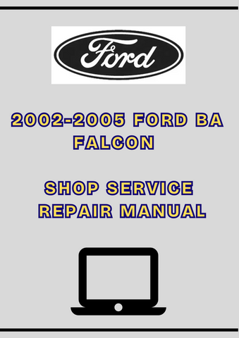 2002-2005 FORD BA FALCON SHOP SERVICE REPAIR MANUAL - PDF