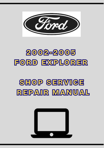 2002-2005 FORD EXPLORER SHOP SERVICE REPAIR MANUAL - PDF