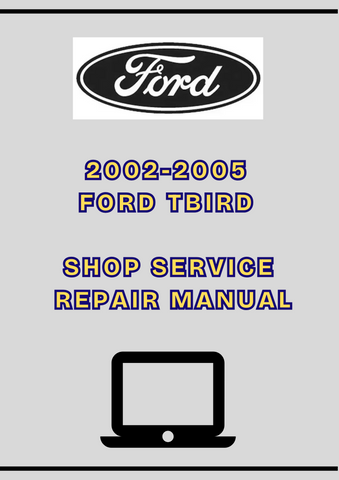 2002-2005 FORD TBIRD SHOP REPAIR SERVICE MANUAL - PDF