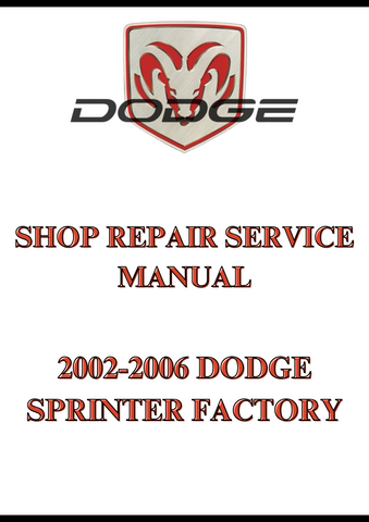 2002-2006 DODGE SPRINTER FACTORY SHOP REPAIR SERVICE MANUAL - PDF