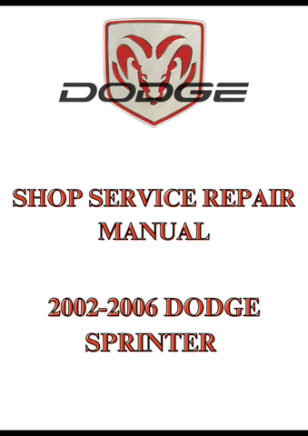 2002-2006 DODGE SPRINTER SHOP SERVICE REPAIR MANUAL - PDF