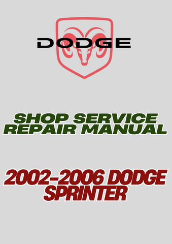 2002-2006 DODGE SPRINTER SHOP SERVICE REPAIR MANUAL - PDF