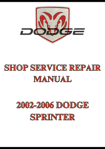 2002-2006 DODGE SPRINTER SHOP SERVICE REPAIR MANUAL - PDF