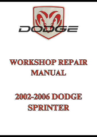 2002-2006 DODGE SPRINTER WORKSHOP REPAIR MANUAL - PDF