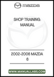 2002-2006 MAZDA 6 SHOP TRAINING MANUAL - PDF