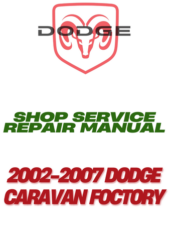 2002-2007 DODGE CARAVAN FOCTORY SHOP SERVICE REPAIR MANUAL - PDF
