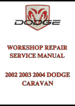 2002 2003 2004 DODGE CARAVAN WORKSHOP REPAIR SERVICE MANUAL - PDF