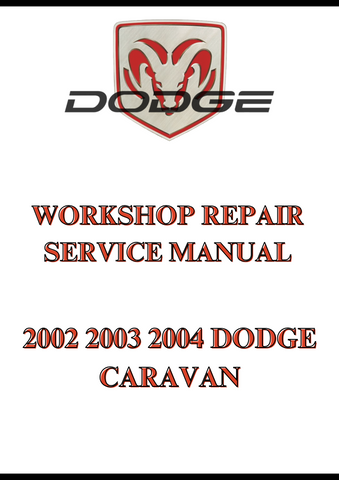 2002 2003 2004 DODGE CARAVAN WORKSHOP REPAIR SERVICE MANUAL - PDF