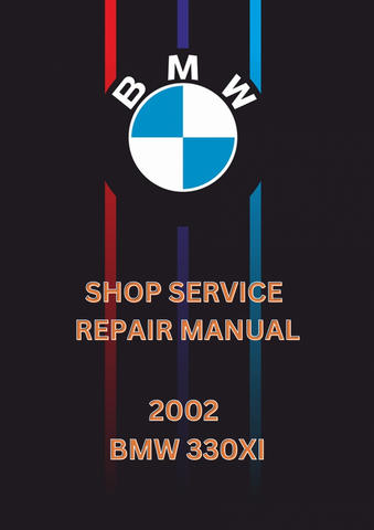 2002 BMW 330XI SHOP SERVICE REPAIR MANUAL - PDF