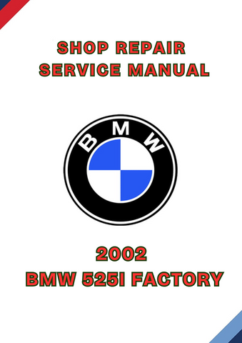 2002 BMW 525I FACTORY SHOP SERVICE REPAIR MANUAL - PDF