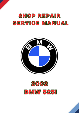 2002 BMW 525I SHOP SERVICE REPAIR MANUAL - PDF