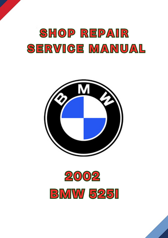 2002 BMW 525I SHOP REPAIR SERVICE MANUAL - PDF