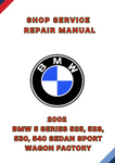 2002 BMW 5 SERIES 525, 528, 530, 540 SEDAN SPORT WAGON FACTORY SHOP SERVICE REPAIR MANUAL - PDF