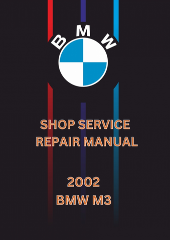 2002 BMW M3 SHOP SERVICE  REPAIR MANUAL - PDF