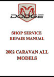 2002 CARAVAN ALL MODELS SHOP SERVICE REPAIR MANUAL - PDF