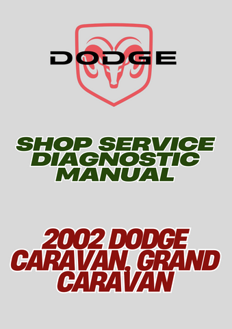 2002 DODGE CARAVAN, GRAND CARAVAN SHOP SERVICE DIAGNOSTIC MANUAL - PDF