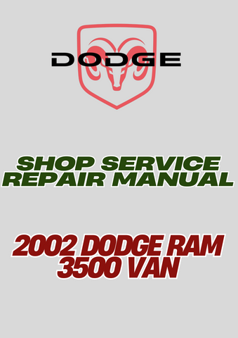 2002 DODGE RAM 3500 VAN SHOP SERVICE REPAIR MANUAL - PDF