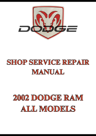 2002 DODGE RAM ALL MODELS SHOP SERVICE REPAIR MANUAL - PDF