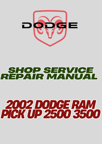 2002 DODGE RAM PICK UP 2500 3500 SHOP SERVICE REPAIR MANUAL - PDF