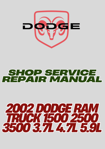 2002 DODGE RAM TRUCK 1500 2500 3500 3.7L 4.7L 5.9L SHOP SERVICE REPAIR MANUAL - PDF