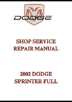2002 DODGE SPRINTER FULL SHOP SERVICE REPAIR MANUAL - PDF  