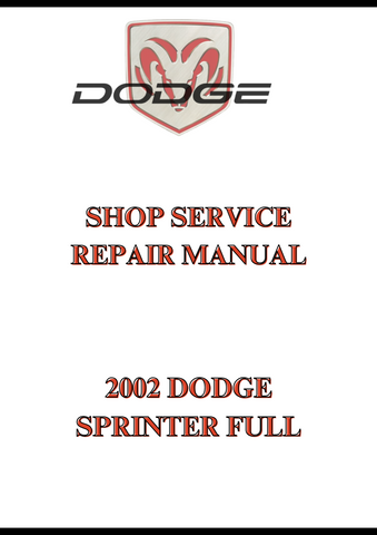 2002 DODGE SPRINTER FULL SHOP SERVICE REPAIR MANUAL - PDF  