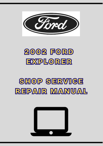 2002 FORD EXPLORER SHOP SERVICE REPAIR MANUAL - PDF