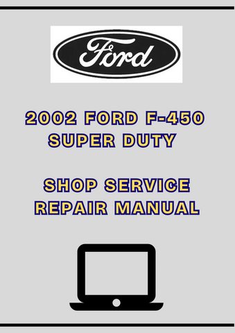 2002 FORD F-450 SUPER DUTY SHOP SERVICE REPAIR MANUAL - PDF