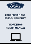 2002 FORD F-550 F550 SUPER DUTY WORKSHOP REPAIR MANUAL - PDF