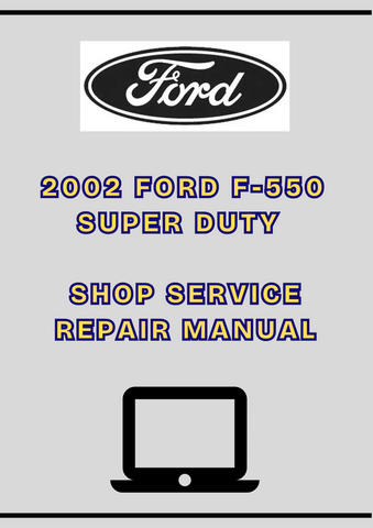 2002 FORD F-550 SUPER DUTY SHOP SERVICE REPAIR MANUAL - PDF